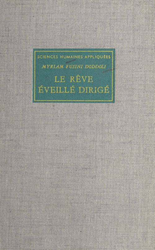 Couverture ebook de Le rêve éveillé dirigé, de Myriam Fusini Doddoli