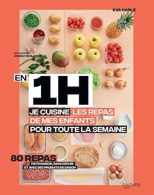 ebook cover of En 1 heure, je cuisine les repas de mes enfants pour toute la semaine, by Eva Harlé