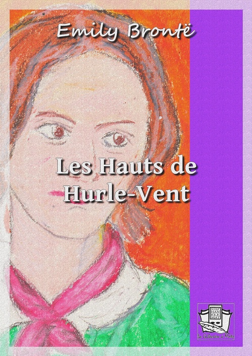ebook cover of Les Hauts de Hurle-Vent, by Emily Brontë