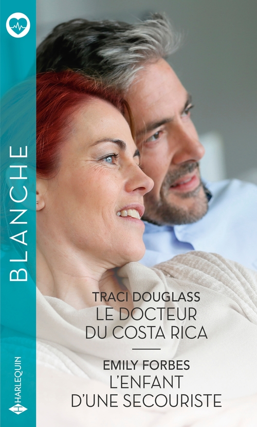 Couverture ebook de Le docteur du Costa Rica - L'enfant d'une secouriste, de Traci Douglass, Emily Forbes