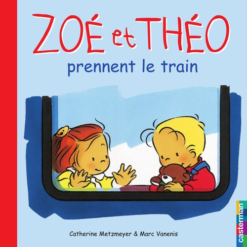 ebook cover of Zoé et Théo (Tome 6) - Zoé et Théo prennent le train, by Metzmeyer/Vanenis