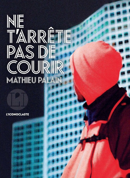 ebook cover of Ne t'arrête pas de courir, by Mathieu Palain
