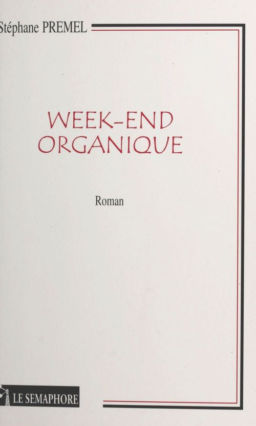 Couverture ebook de Week-end organique, de Stephane Premel