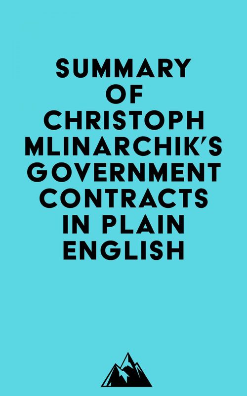 Couverture ebook de Summary of Christoph Mlinarchik's Government Contracts in Plain English, de Everest Media