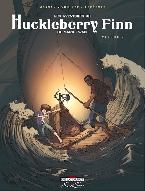ebook cover of Les Aventures de Huckleberry Finn, de Mark Twain T02, by Séverine Lebfèvre, Jean David Morvan, Frédérique Voulyzé