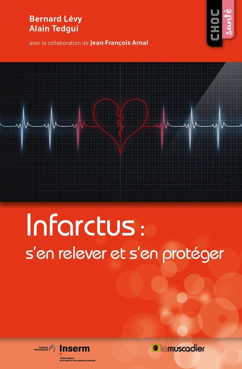Couverture ebook de Infarctus : s'en relever et s'en protéger, de Bernard Levy, Alain Tedgui