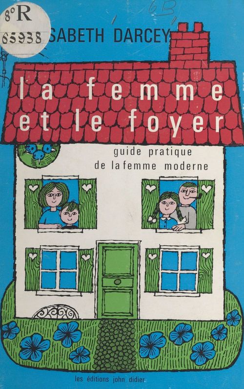 Couverture ebook de La femme et le foyer, de Elisabeth Darcey, Evelyne Remon