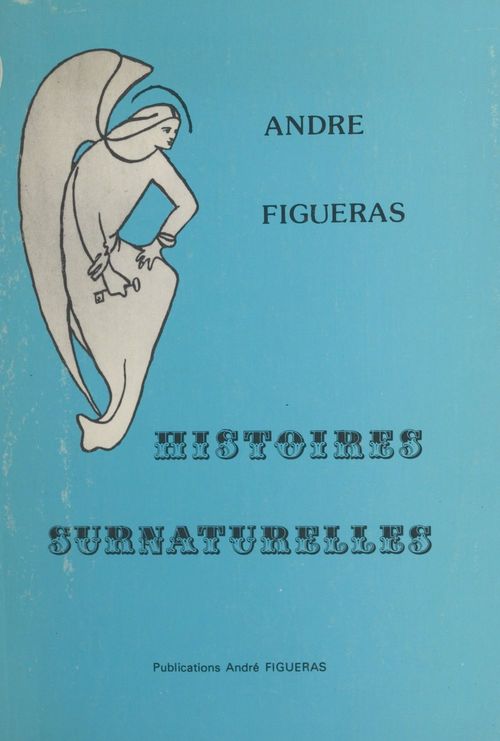 Couverture ebook de Histoires surnaturelles, de Andre Figueras