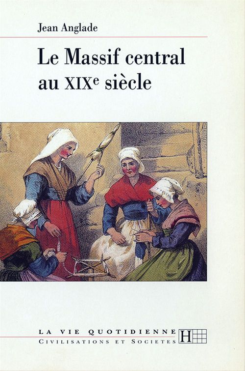 Couverture ebook de Le Massif central au XIXe siècle, de Jean Anglade