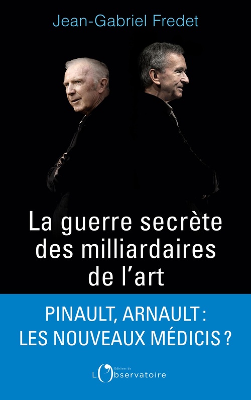Couverture ebook de La guerre secrète des milliardaires de l´Art, de Jean-Gabriel Fredet