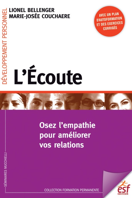 Couverture ebook de L'écoute : Osez l'empathie pour améliorer vos relations, de Lionel Bellenger, Marie-josée Couchaère