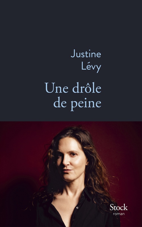 Couverture ebook de Une drôle de peine, de Justine Lévy