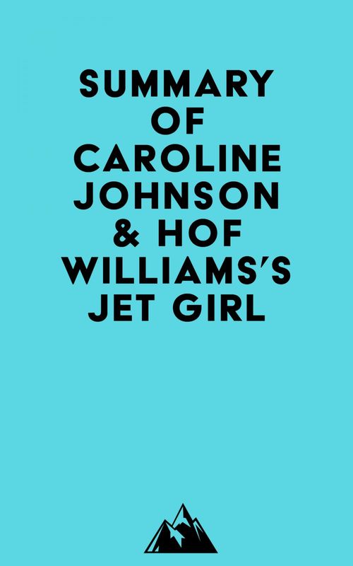 ebook cover of Summary of Caroline Johnson & Hof Williams's Jet Girl, by Everest Media