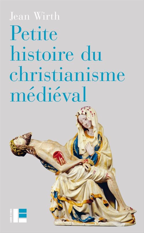 ebook cover of Petite histoire du christianisme médiéval, by Jean Wirth