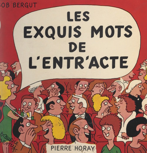 Couverture ebook de Les exquis mots de l'entracte, de Bob Bergut