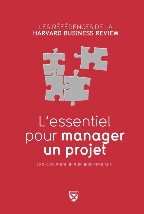 Couverture ebook de L'essentiel pour manager un projet - Nouvelle édition, de Robert d. Austin, Richard Luecke