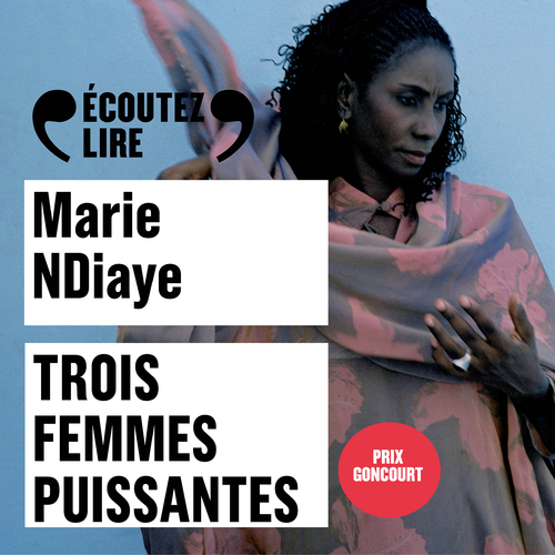 audiobook cover of Trois femmes puissantes, by Marie NDiaye