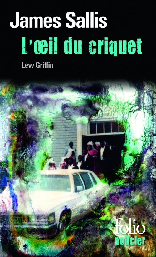 Couverture ebook de Les enquêtes de Lew Griffin (Tome 4) - L'oeil du criquet, de James Sallis
