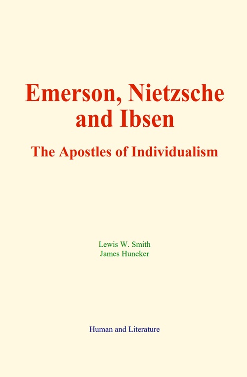 Couverture ebook de Emerson, Nietzsche and Ibsen, de James Huneker, Lewis W. Smith