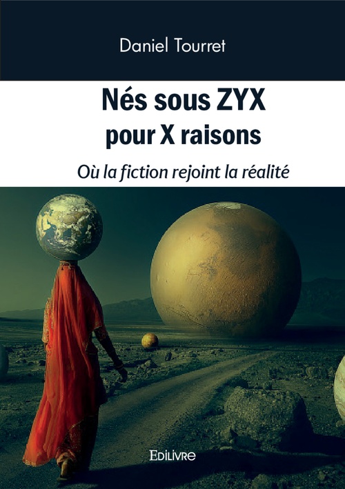Couverture ebook de Nés sous ZYX pour X raisons, de Daniel Tourret