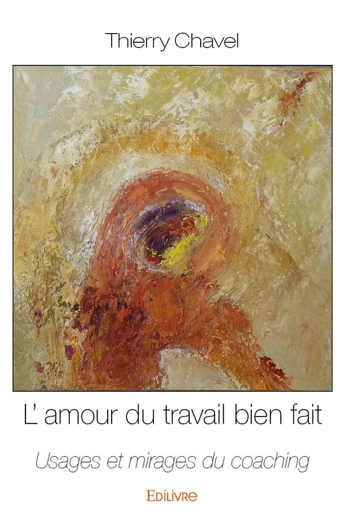 Couverture ebook de L'amour du travail bien fait, de Thierry Chavel