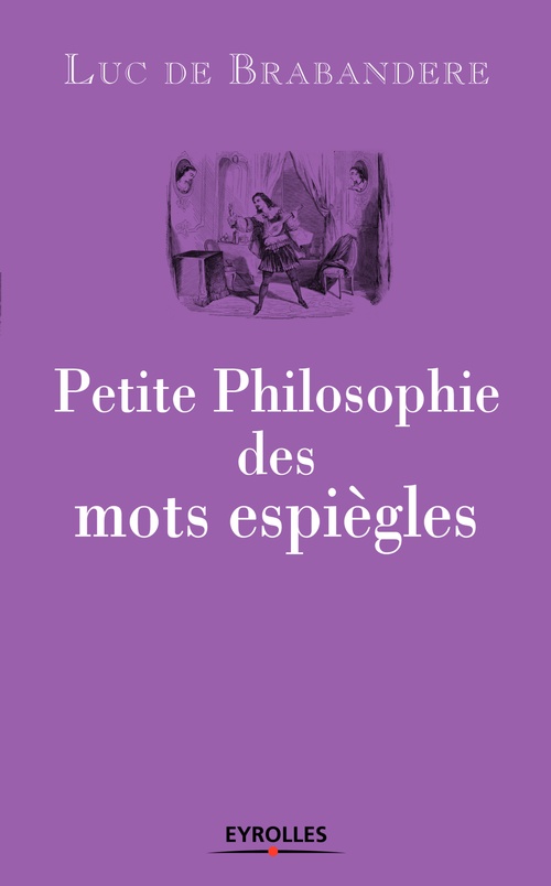 ebook cover of Petite philosophie des mots espiègles, by Luc De Brabandere