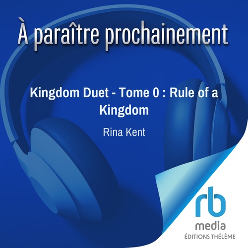 Couverture audiobook de Kingdom Duet - Tome 0 : Rule of a Kingdom, de Rina Kent