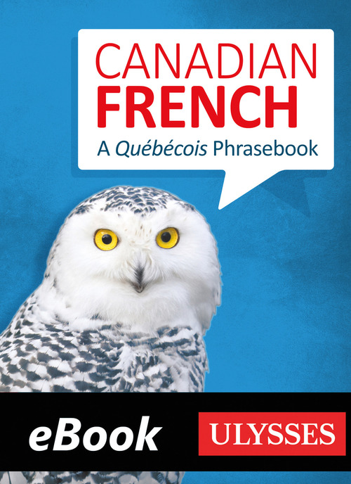 Couverture ebook de Canadian French for Better Travel, de Collectif