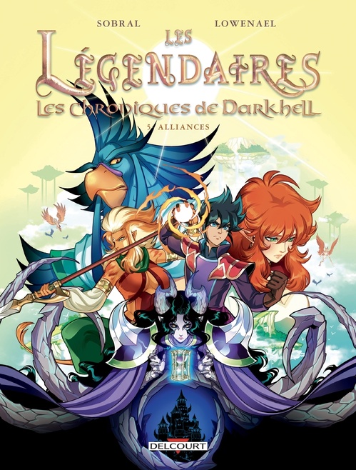 Couverture ebook de Les Légendaires - Les Chroniques de Darkhell T05 - Alliances, de Patrick Sobral