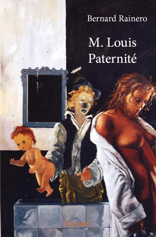 Couverture ebook de M. Louis Paternité, de Bernard Rainero