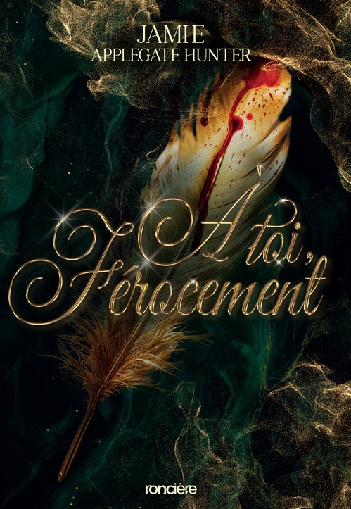 ebook cover of Les Rois Faes d'Eden - Livre 01 À toi, férocement (e-book), by Jamie Applegate Hunter