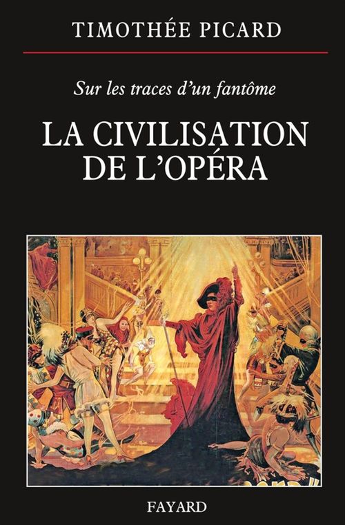 ebook cover of La Civilisation de l'opéra, by Timothée Picard