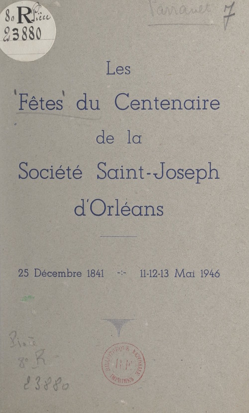 ebook cover of Les fêtes du Centenaire de la Société Saint-Joseph d'Orléans (25 décembre 1841, 11-12-13 mai 1946), by Societe Saint-Joseph D'Orleans
