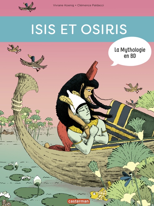 Couverture ebook de La mythologie en BD (Tome 3) - Isis et Osiris, de Viviane Koenig, Clémence Paldacci