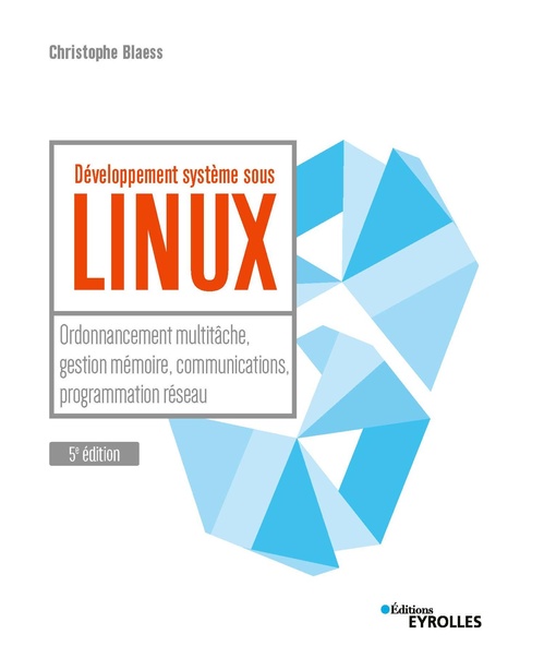 Couverture ebook de Développement système sous Linux, de Christophe Blaess