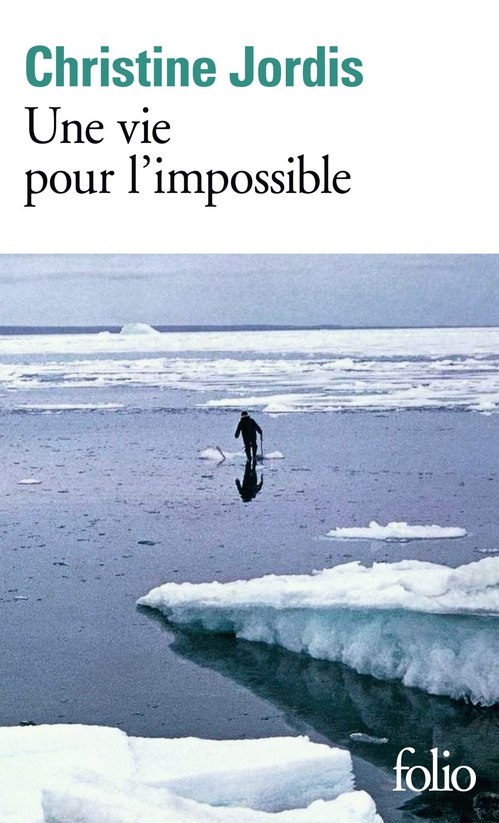 ebook cover of Une vie pour l'impossible, by Christine Jordis