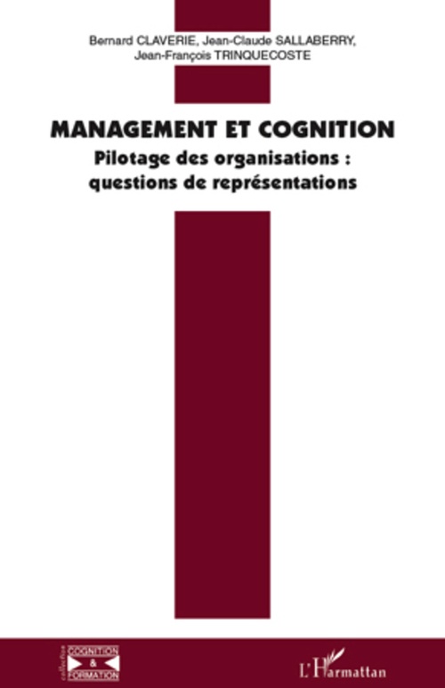 Couverture ebook de Management et cognition, de Bernard Claverie, Jean-claude Sallaberry, Jean-François Trinquecoste