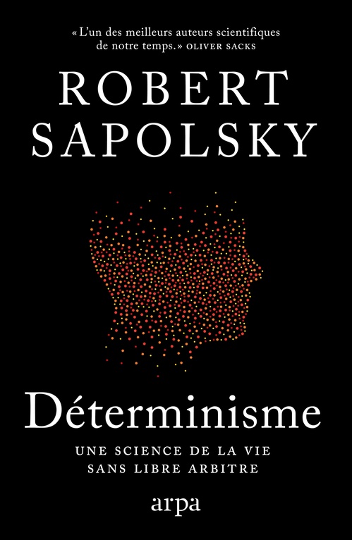 Couverture ebook de Déterminisme - Une science de la vie sans libre arbitre, de Robert Sapolsky