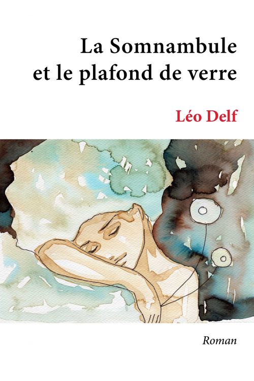 ebook cover of La Somnambule et le plafond de verre, by Léo Delf