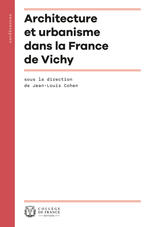 ebook cover of Architecture et urbanisme dans la France de Vichy, by Jean-Louis Cohen