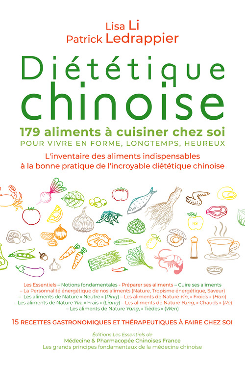 Couverture ebook de DIETETIQUE CHINOISE 179 ALIMENTS À CUISINER CHEZ SOI POUR VIVRE EN FORME, LONGTEMPS, HEUREUX, de Patrick Ledrappier, Lisa Li