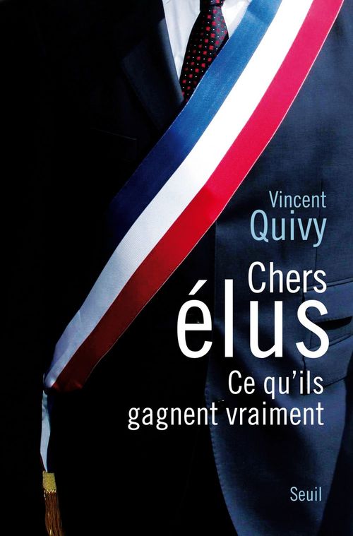 Couverture ebook de Chers Elus. Ce qu'ils gagnent vraiment, de Vincent Guivy