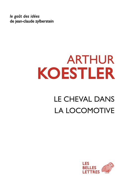 ebook cover of Le Cheval dans la locomotive, by Arthur Koestler