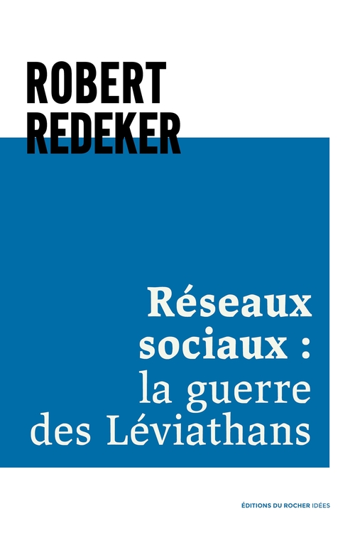 ebook cover of Réseaux sociaux : la guerre des Léviathans, by Robert Redeker