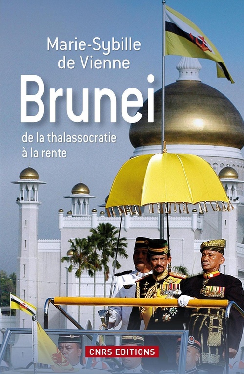 Couverture ebook de Brunei de la thalassocratie à la rente, de Marie-sybille de Vienne