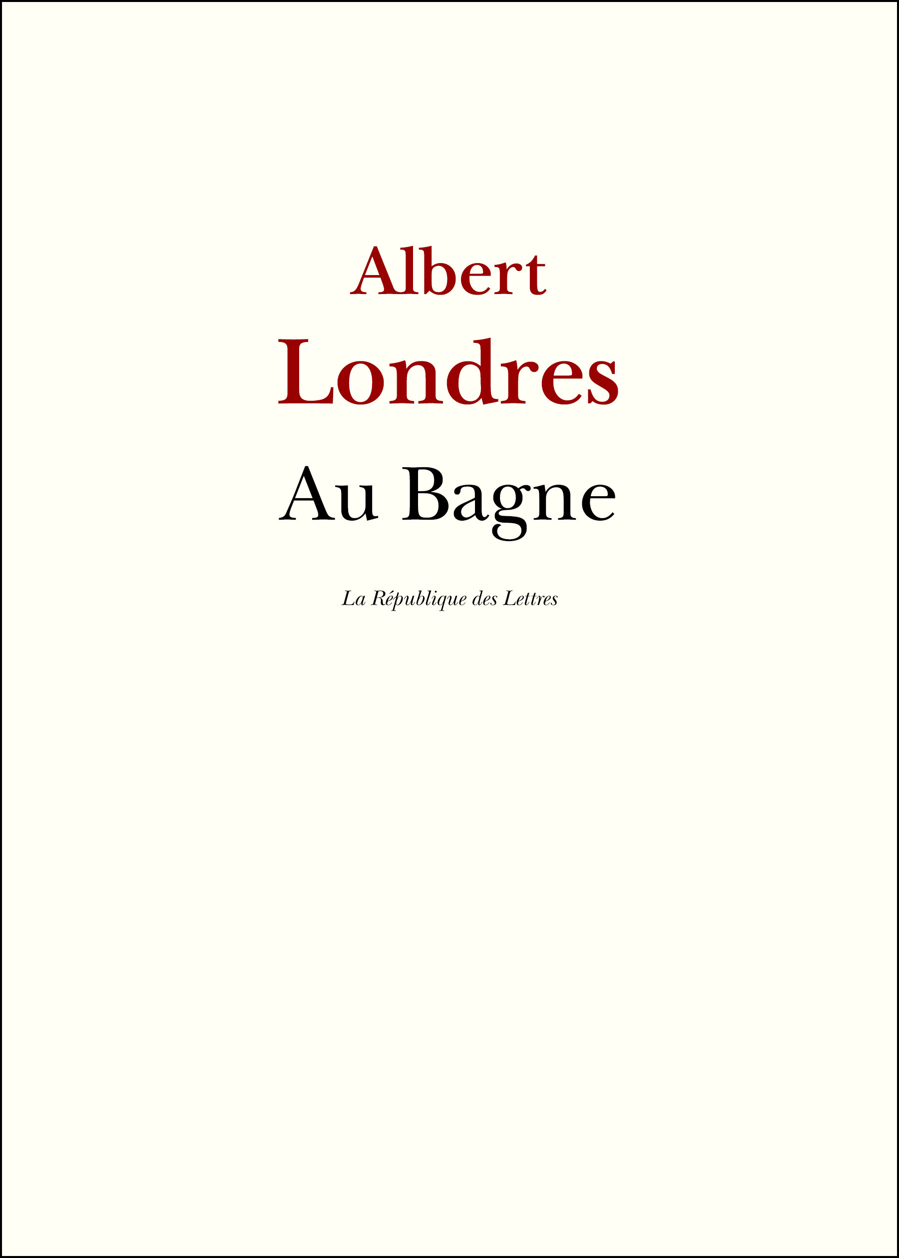 Couverture ebook de Au Bagne, de Albert Londres