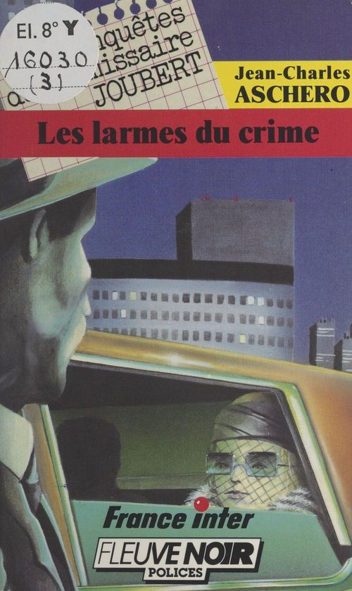 Couverture ebook de Les enquêtes du commissaire Joubert (3) : Les larmes du crime, de Jean-Charles Aschero