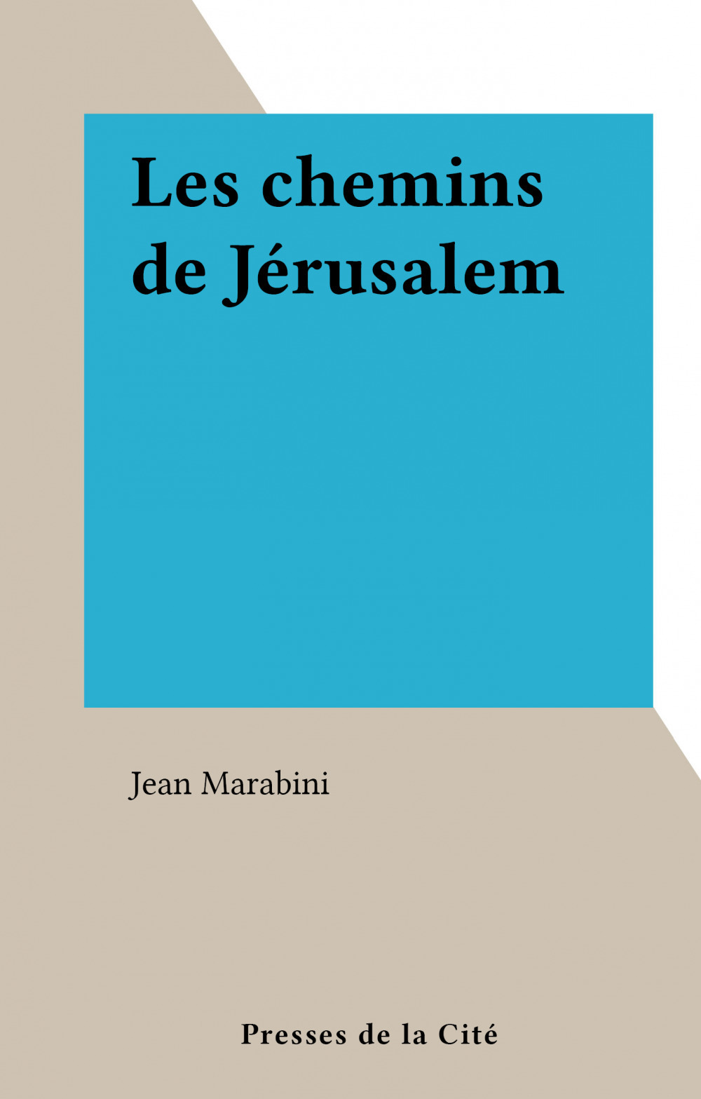 Couverture ebook de Les chemins de Jérusalem, de Jean Marabini