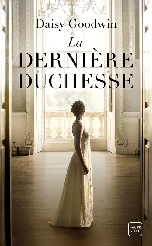 Couverture ebook de La Dernière duchesse, de Daisy Goodwin, Nine Cordier