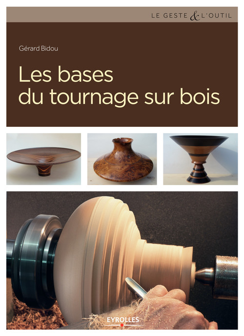 Couverture ebook de Les bases du tournage sur bois, de Gérard Bidou